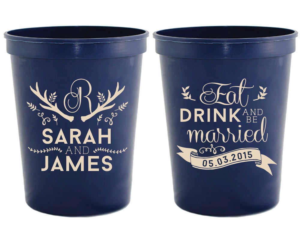 Eat, Drink, and be Married Wedding Stadium Cups #1028