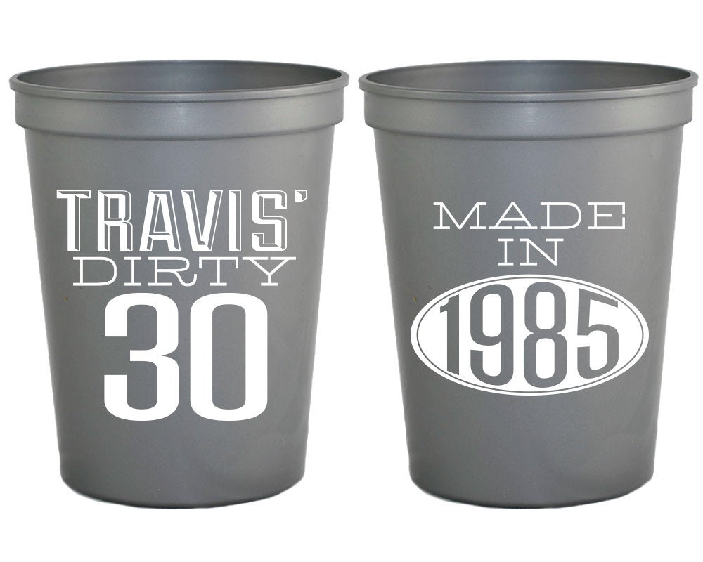 Dirty 30 Birthday Party Stadium Cups, #1208