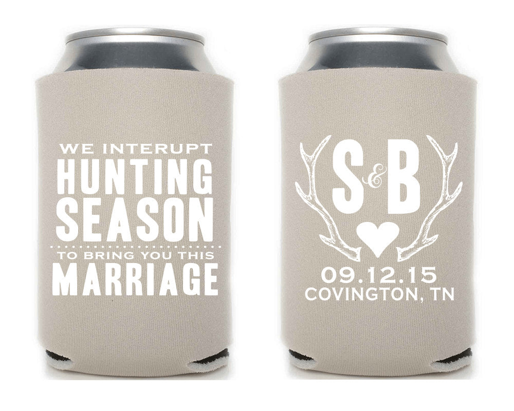 We Interrupt Hunting Season Rustic Can Coolers #1303