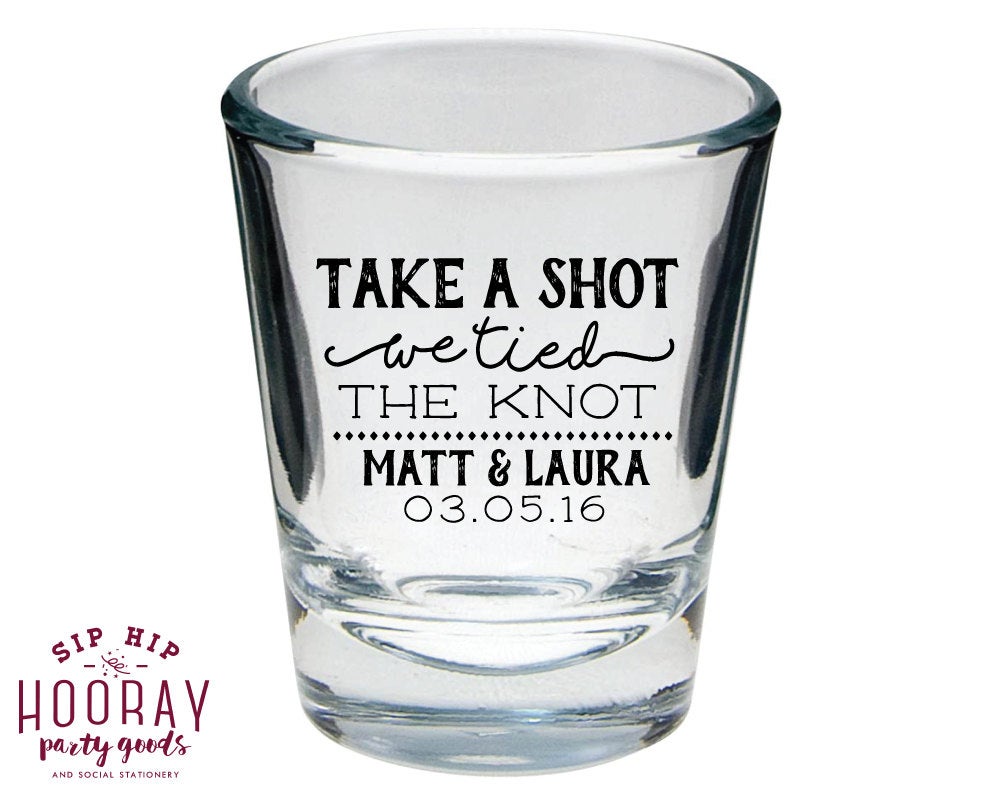 Take a Shot We Tied the Knot Wedding Shot Glass Design #1446