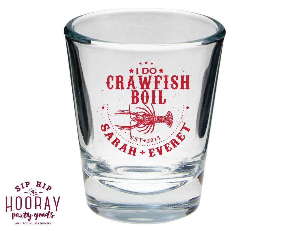 I Do Crawfish Boil Shot Glass Design #1048, 1395