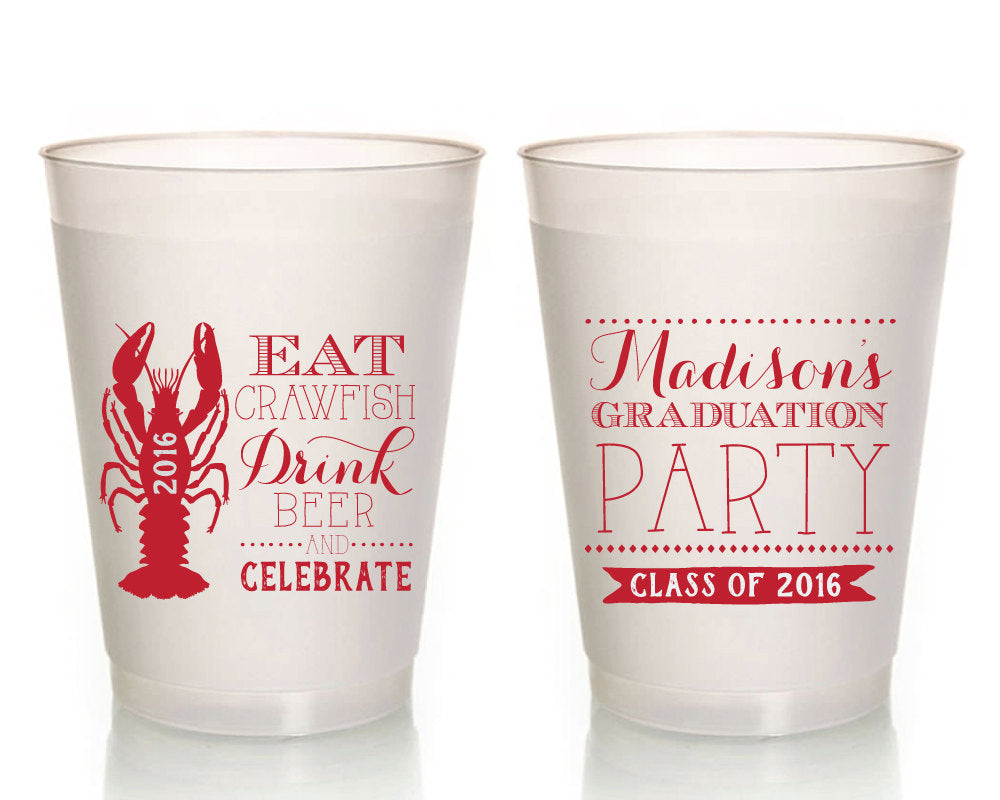 Eat Crawfish, Drink Beer, And Celebrate Seafood Boil Graduation Party Frosted Cups 16oz Reusable Shatterproof Cups 1395