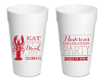 Eat Crawfish Drink and Celebrate Graduation Party Foam Cups 1395