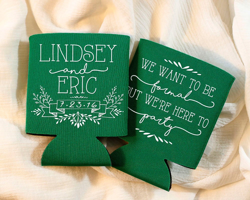 We Want to be Formal But We're Here to Party Wedding Can Cooler Design #1423