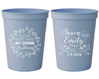 Don't Take My Drink I'm Dancing Wedding Stadium Cups #1429