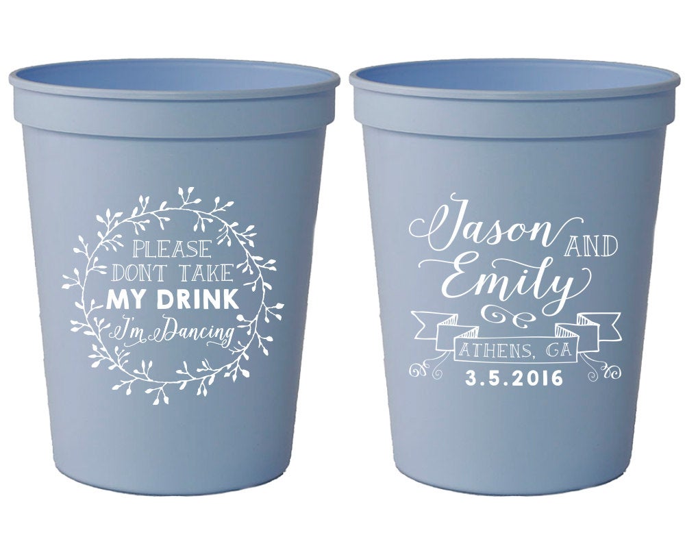 Don't Take My Drink I'm Dancing Personalized Stadium Cup Design #1429