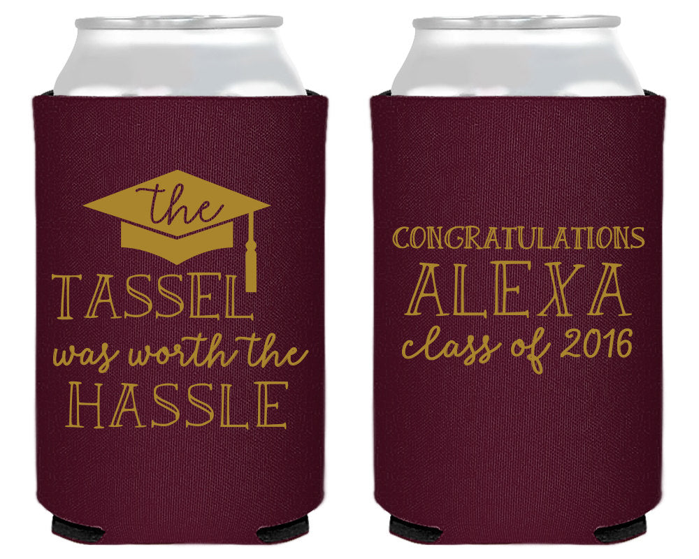 The Tassel Was Worth The Hassle Graduation Can Coolers #1452