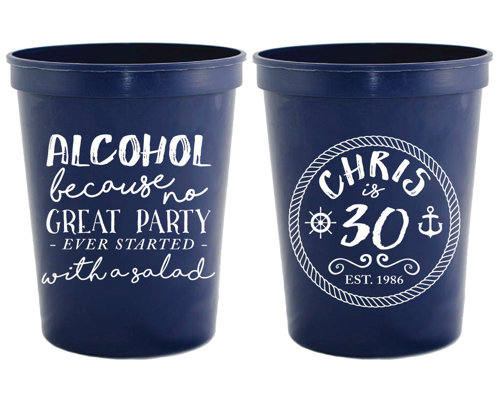 Because No Great Party Started with a Salad Nautical Stadium Cup Design #1457