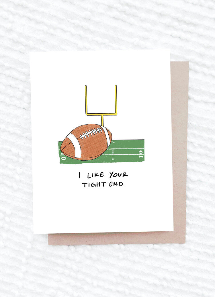 I Like Your Tight End Card